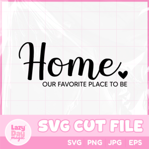 Home Our Favorite Place SVG Bundle