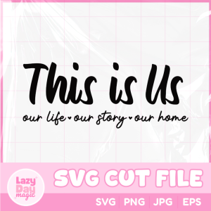This is Us SVG Bundle