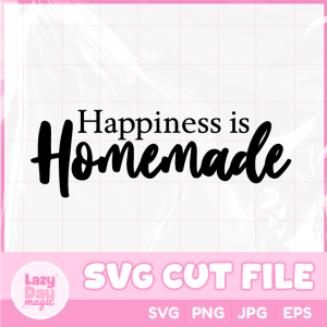 Happiness is Homemade SVG Bundle